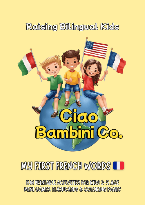 MY FIRST FRENCH WORDS - Raising Bilingual Kids - French Play Collection - Ciao Bambini Co. - 