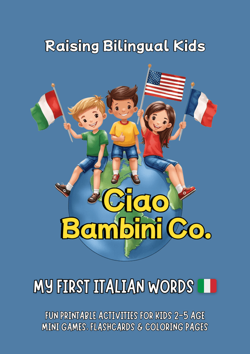 MY FIRST ITALIAN WORDS - Raising Bilingual Kids - Italian Play Collection - Ciao Bambini Co. - 